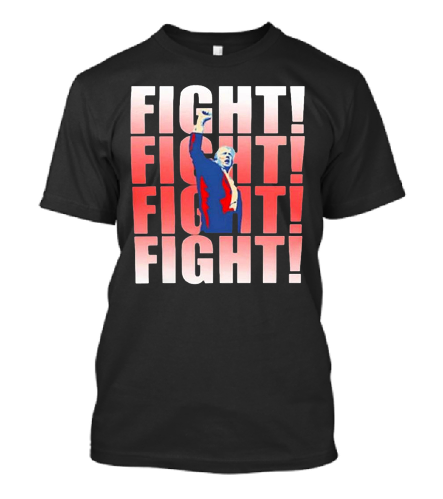 Donald Trump Fight Fight Fight Fight T-Shirt