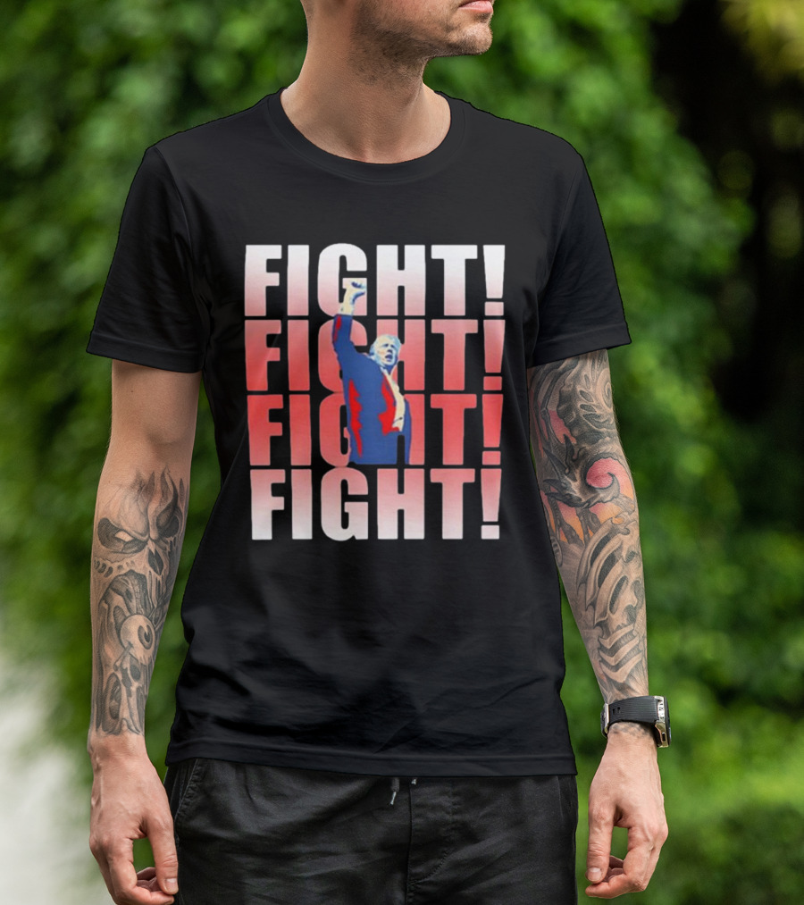 Donald Trump Fight Fight Fight Fight T-Shirt