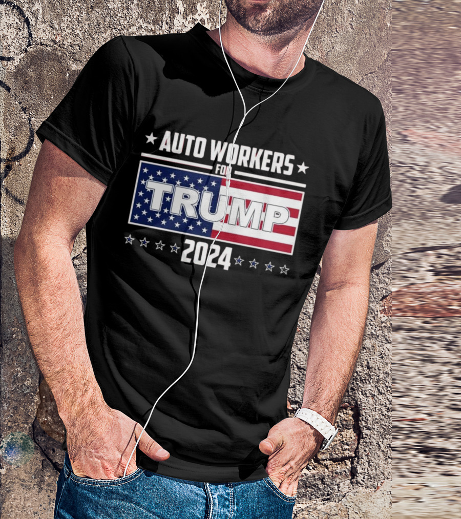 Auto Workers For Trump 2024 Stars And Stripes Banner T-Shirt