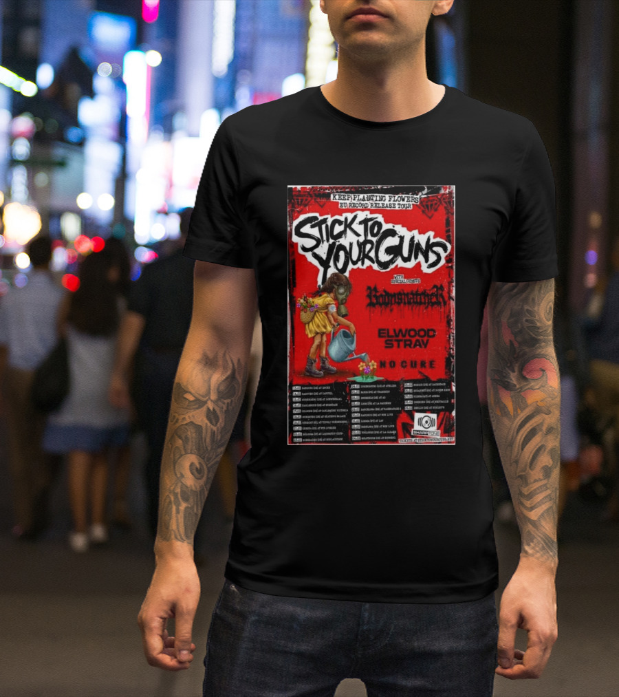 Stick To Your Guns EU Record Release Tour 2025 Featuring Keep Planting Flowers Elwood Stray Noche Pawnshop Roses T-Shirt