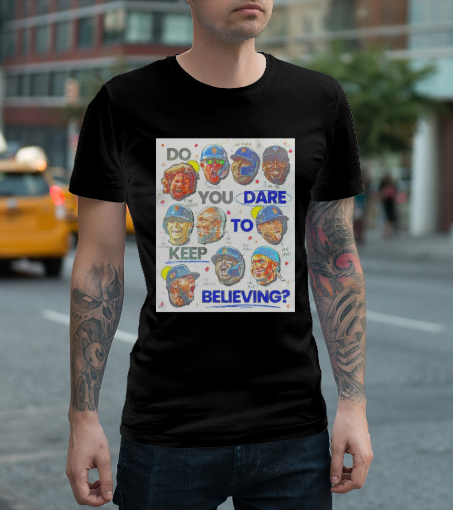 New York Mets Do You Dare To Keep Believing The Kid The Leader Me Mash LFGM Me Magic Me Clutch Me Smile Me Flash Me Cool Me Smooth Me MVP T-Shirt
