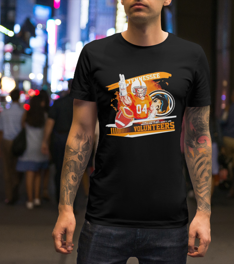 Tennessee Volunteers Goku 04 Football They Hate Us Because They Ain’t Us T-Shirt