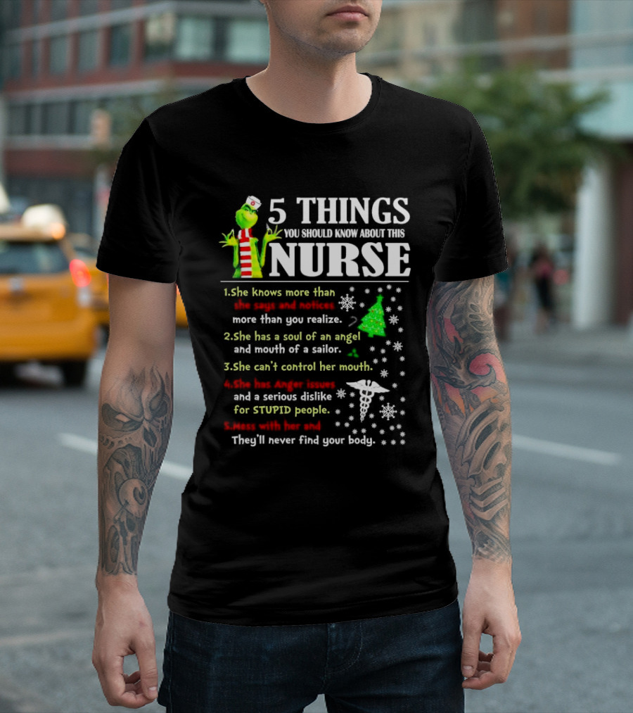 5 Things You Should Know About This Nurse Grinch Christmas Humor And Wisdom T-Shirt