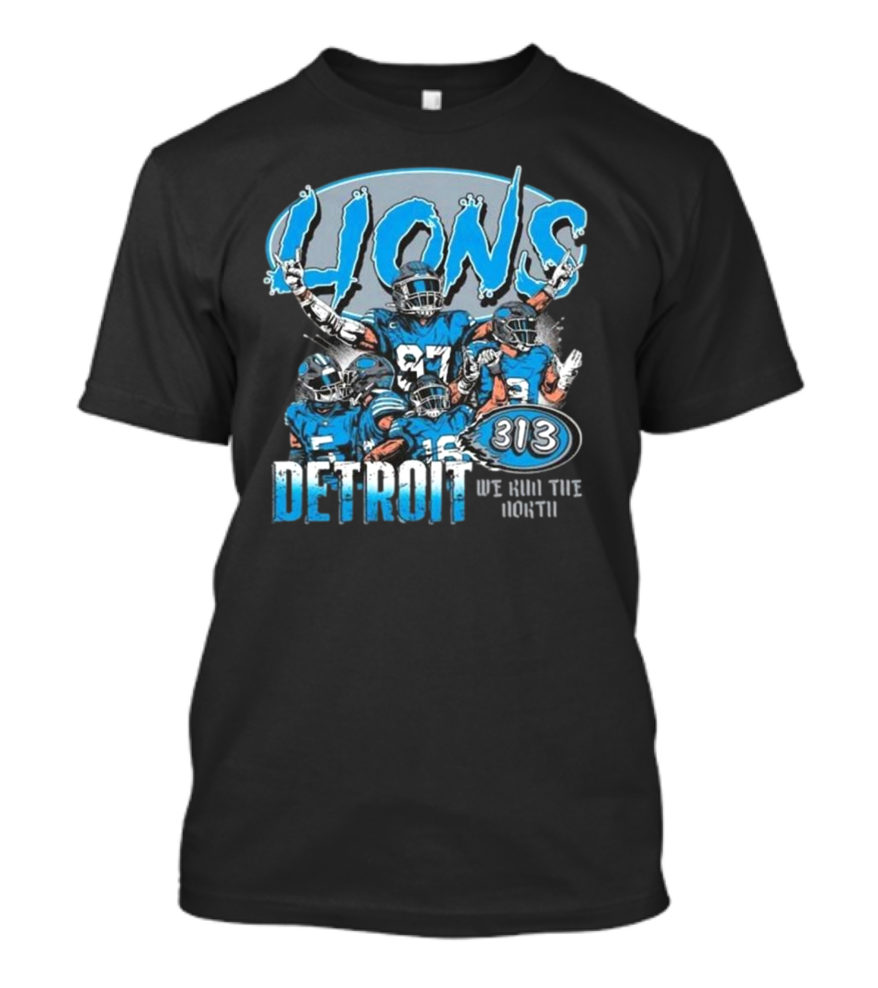 Lions 313 Detroit We Run The North T-Shirt