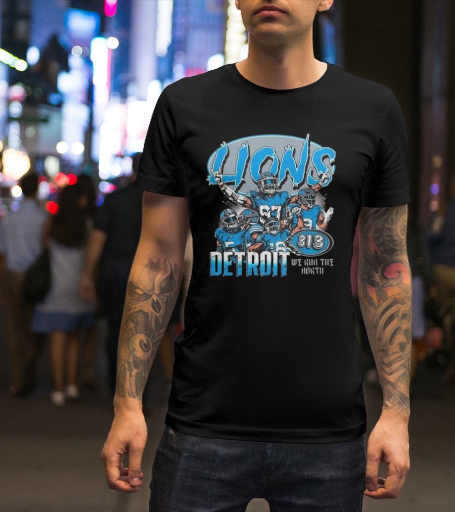 Lions 313 Detroit We Run The North T-Shirt