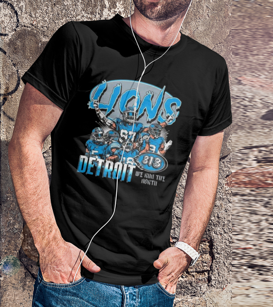 Lions 313 Detroit We Run The North T-Shirt