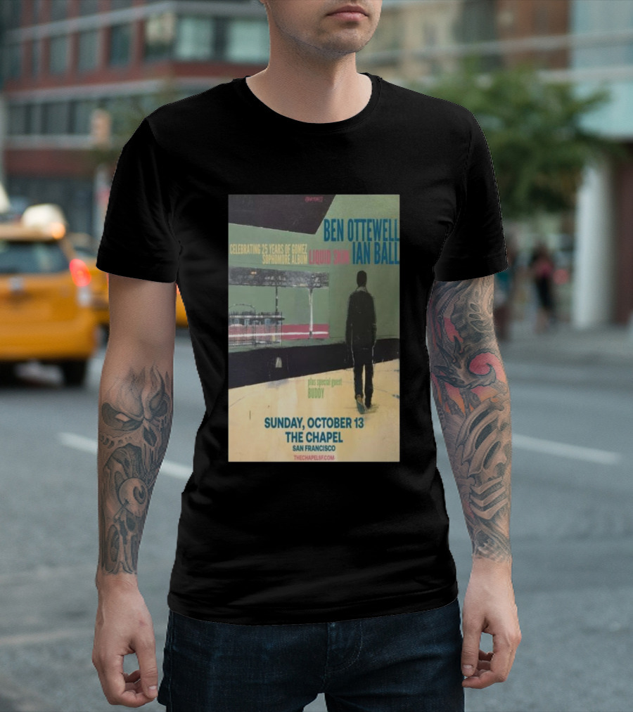 Ben Ottewell And Ian Ball Celebrating 25 Years Of Gomez Sophomore Album Liquid Skin Tour At The Chapel San Francisco October 13 With Special Guest Buddy T-Shirt