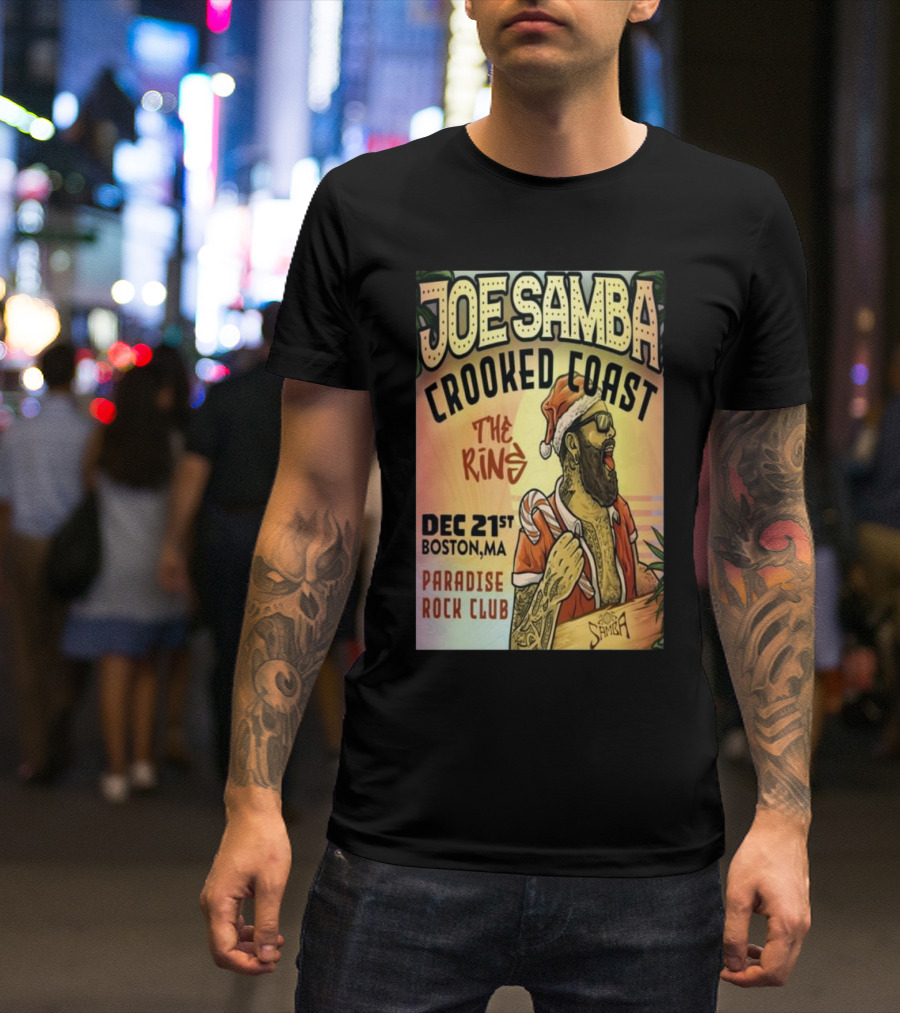 Joe Samba Crooked Coast The King Boston MA Paradise Rock Club Dec 21 2024 Tour T-Shirt