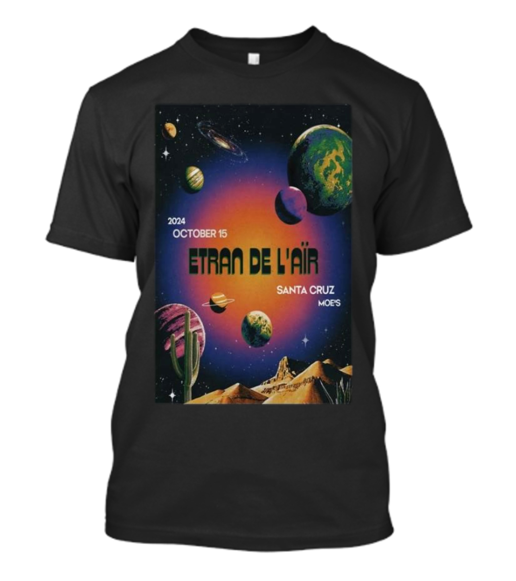 Etran De L’air At Moe’s Alley Santa Cruz CA October 15 2024 Planetary T-Shirt