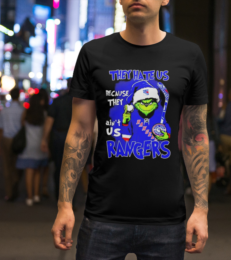 They Hate Us Because They Ain't Us Grinch New York Rangers Christmas T-Shirt
