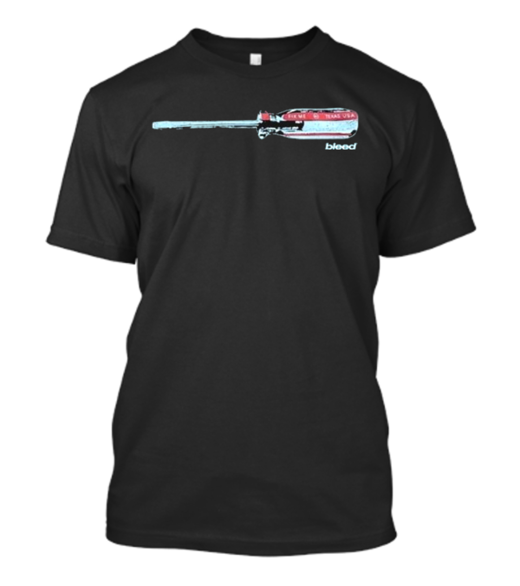 Bleed 214 Fix Me Texas USA Screwdriver T-Shirt