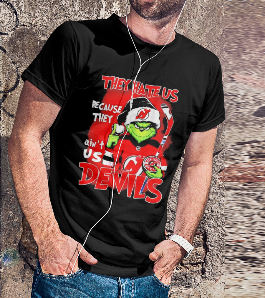 They Hate Us Because They Ain’t Us Grinch New Jersey Devils Christmas T-Shirt