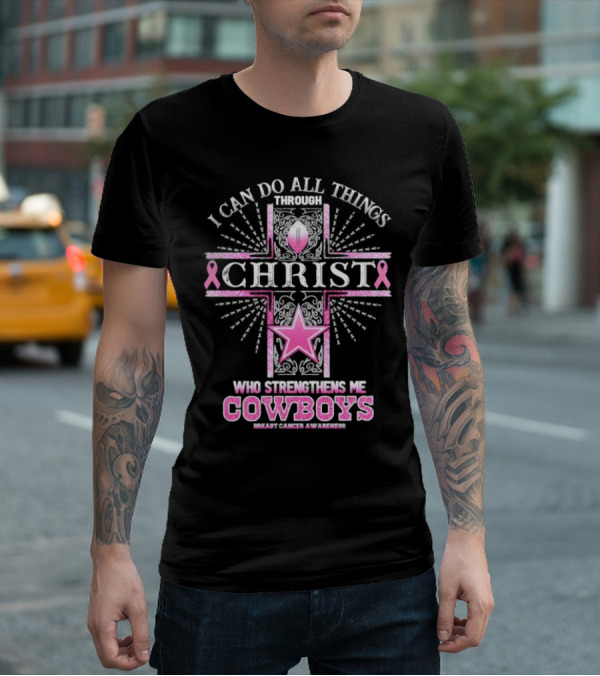 I Can Do All Things Through Christ Who Strengthens Me Cowboys Breast Cancer Awareness T-Shirt
