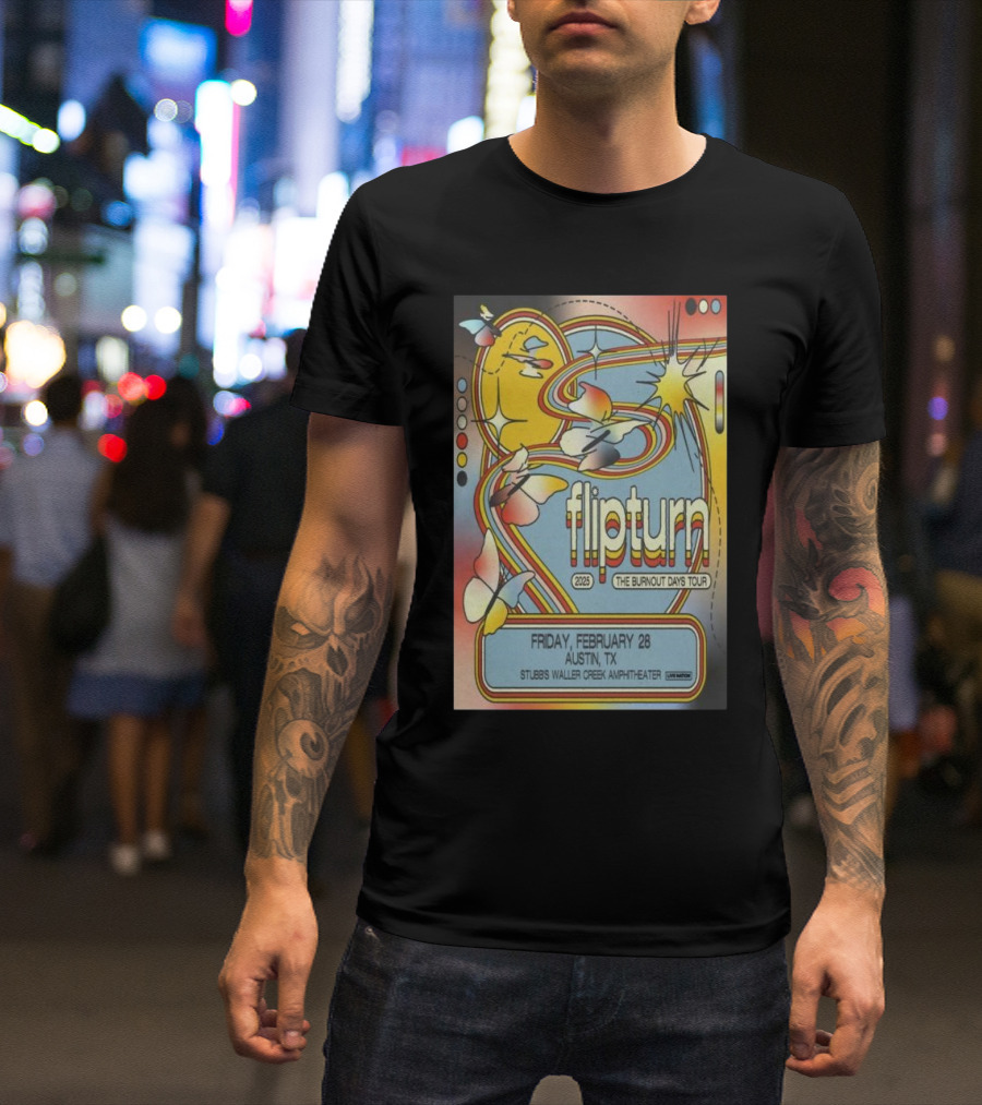Flipturn The Burnout Days Tour 2025 Friday February 28 Stubb’s Waller Creek Amphitheater Austin TX T-Shirt