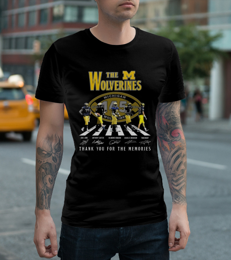 The Wolverines 145 Years Walking Jake Long Anthony Carter Desmond Howard Charles Woodson Tom Brady Thank You For The Memories T-Shirt