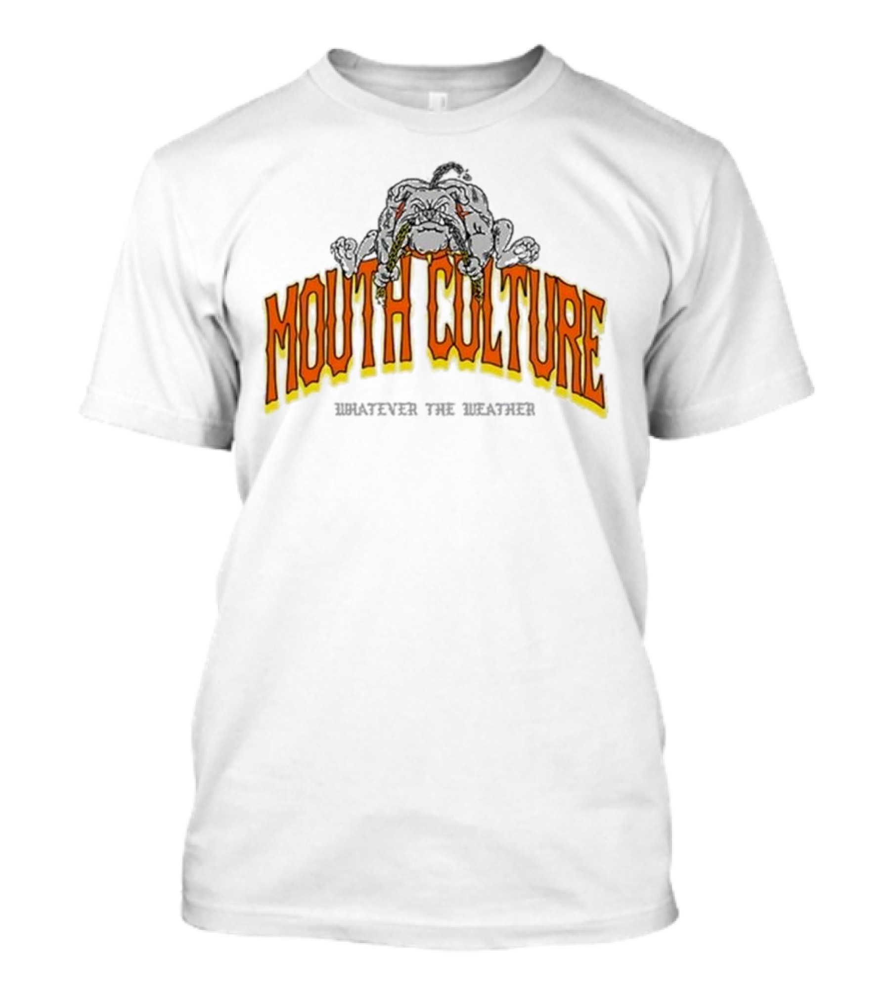 Mouth Culture Whatever The Weather Bulldog T-Shirt