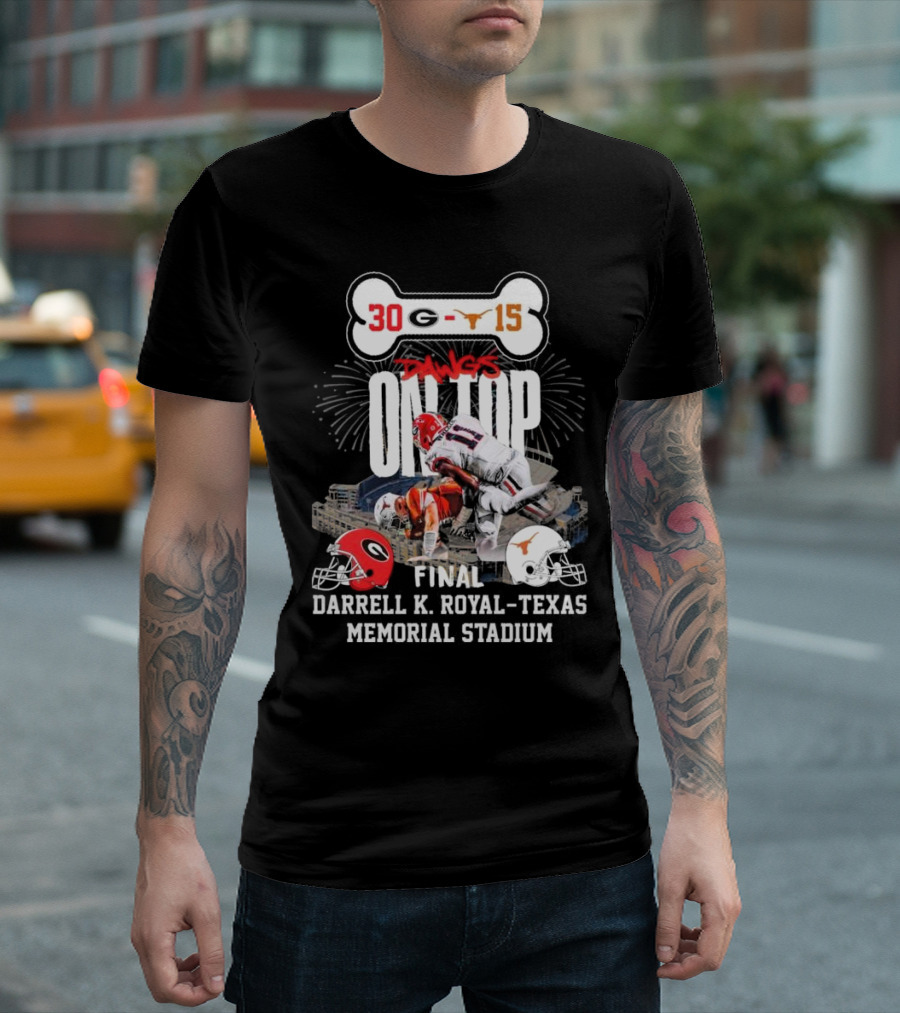 Georgia Bulldogs 30-15 Victory Over Longhorns Dawgs On Top Final Darrell K Royal Texas Memorial Stadium T-Shirt