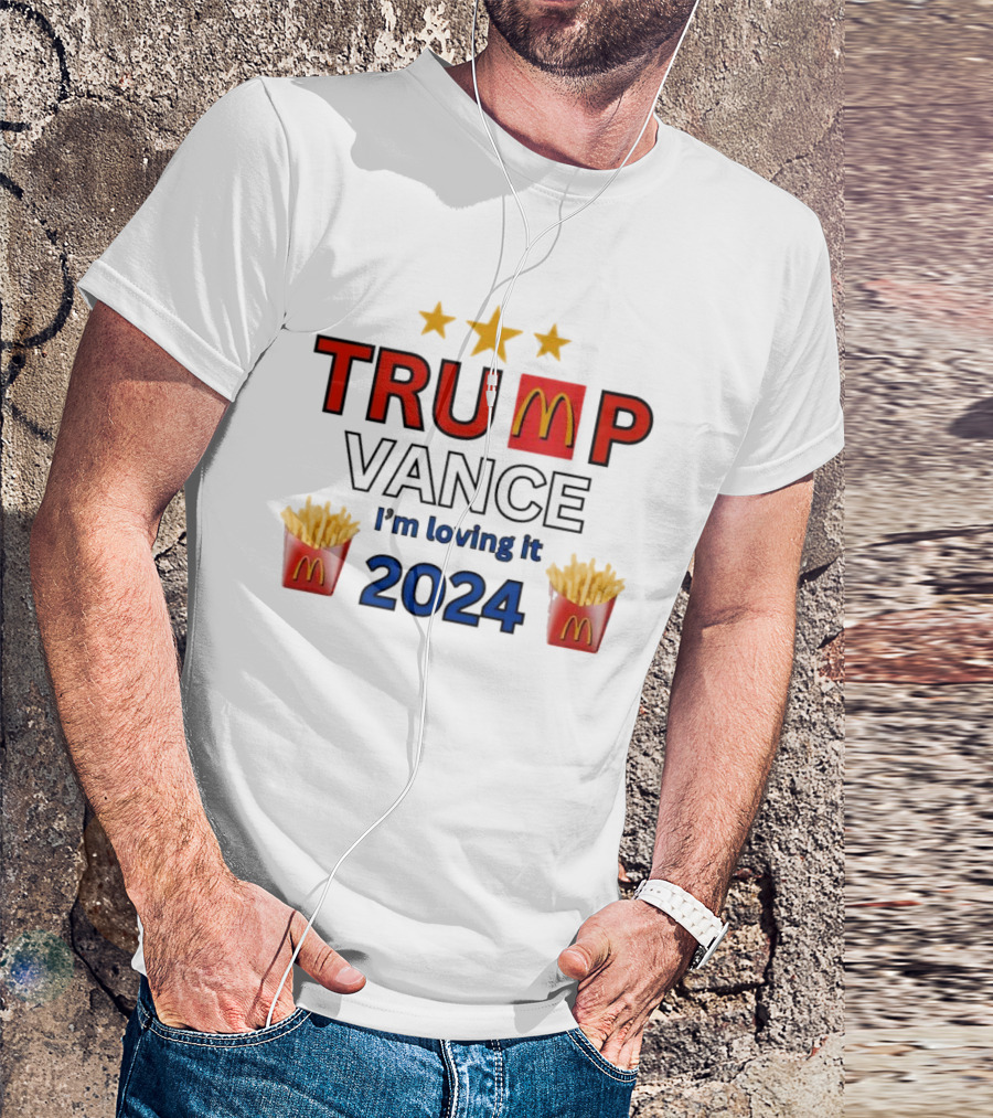 Trump Vance 2024 I'm Lovin' It McDonald's Fries Mockup T-Shirt