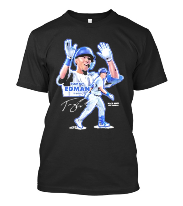 Tommy Edman Player 60 NLCS MVP Los Angeles Dodgers Signature T-Shirt