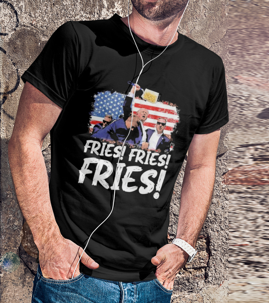 Fries Fries Fries Trump American Flag T-Shirt