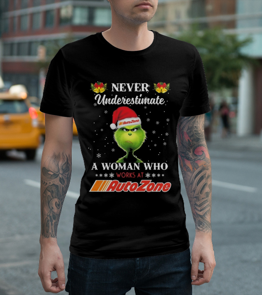 Grinch Never Underestimate A Woman Who Works At Autozone Christmas T-Shirt