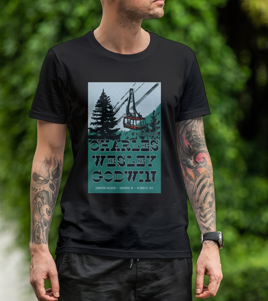 Charles Wesley Godwin With Jesus / Practice Oct 26, 2024 Vancouver BC Commodore Ballroom Cable Car And Forest Scene T-Shirt