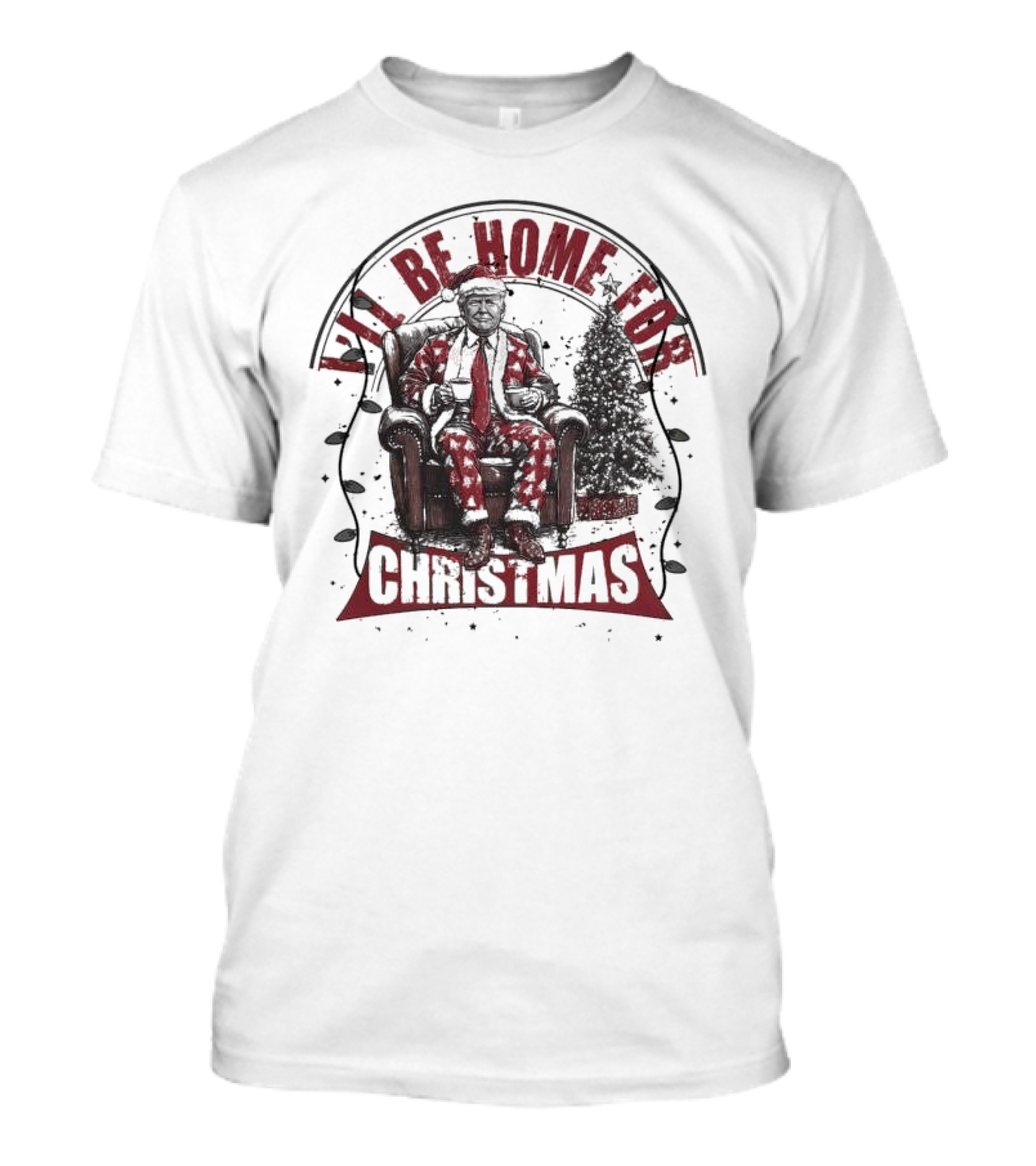 I’ll Be Home For Christmas Trump Sitting On Sofa T-Shirt