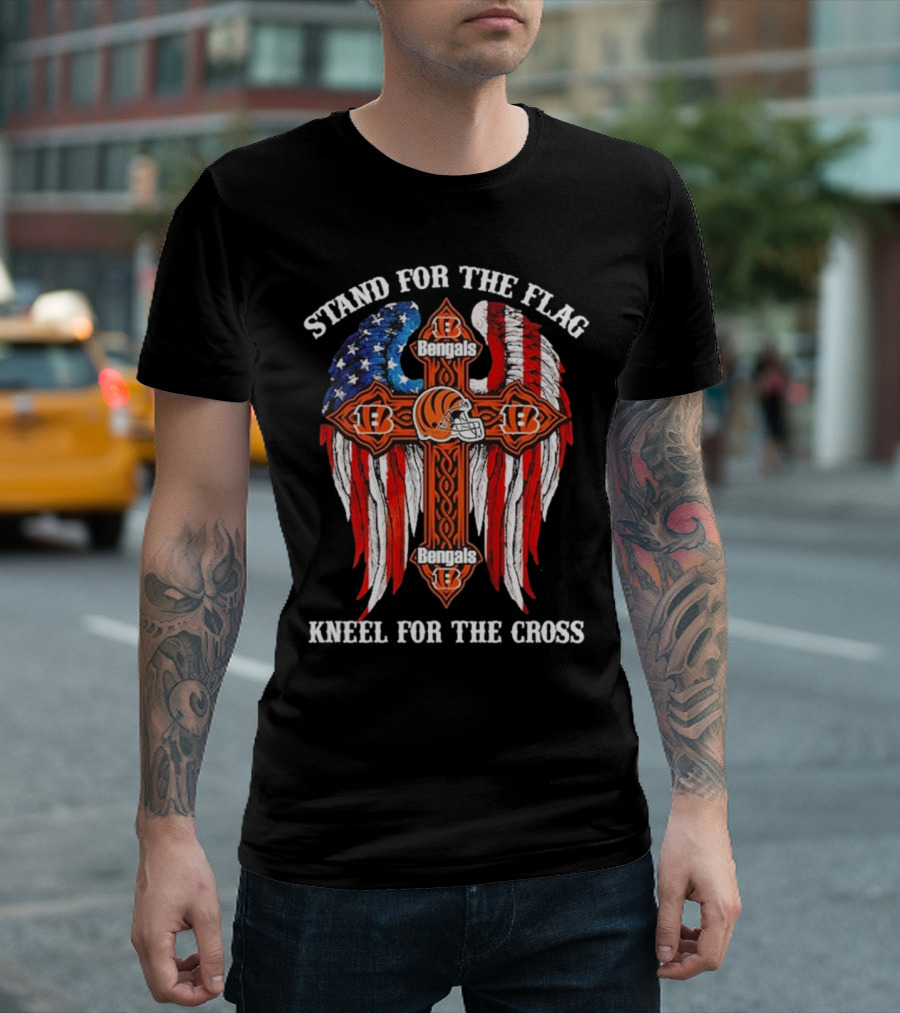 Stand For The Flag Kneel For The Cross Cincinnati Bengals T-Shirt