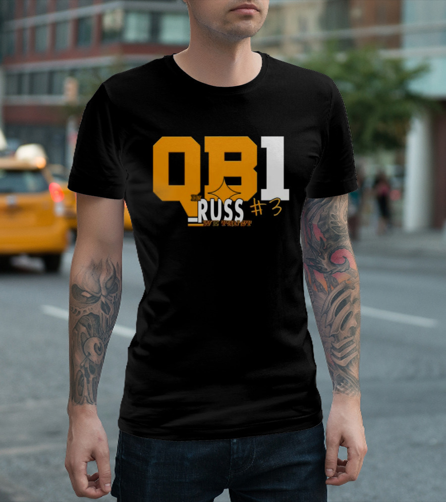 QB1 In Russ We Trust #3 Russell Wilson Pittsburgh Steelers T-Shirt