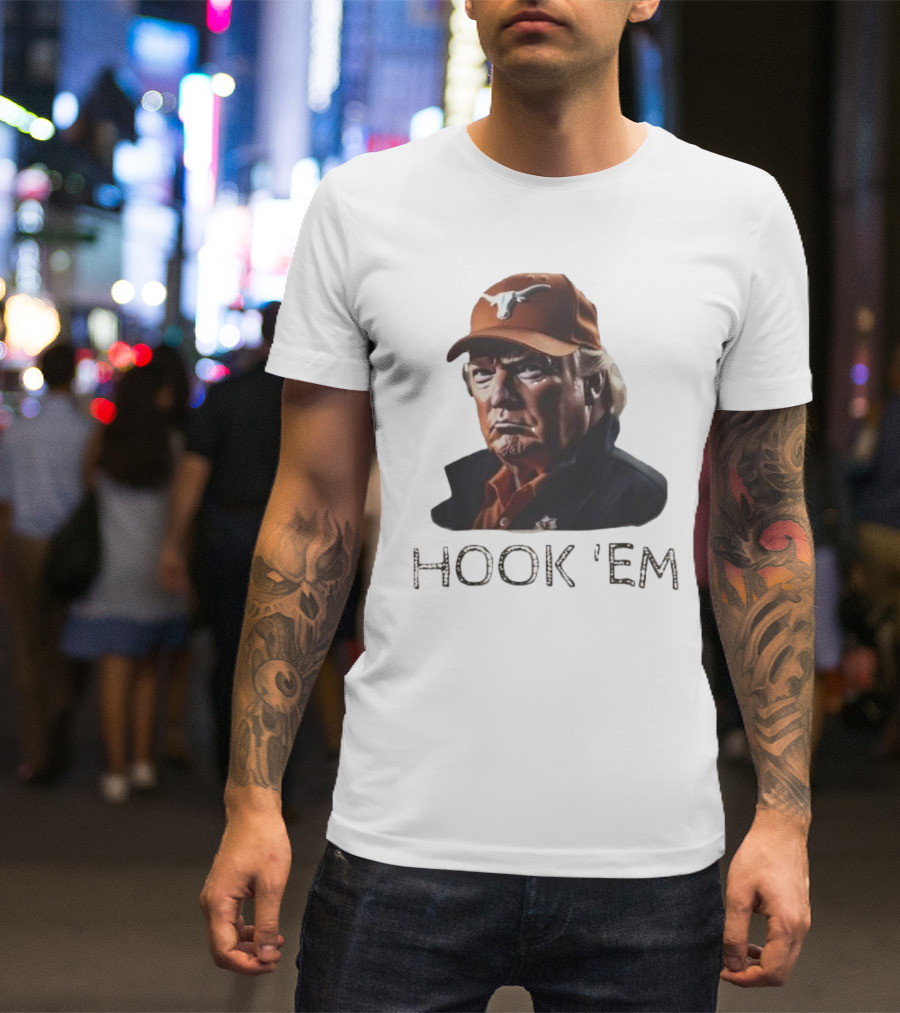 Hook 'em Donald Trump Texas Longhorns Hat And Text T-Shirt
