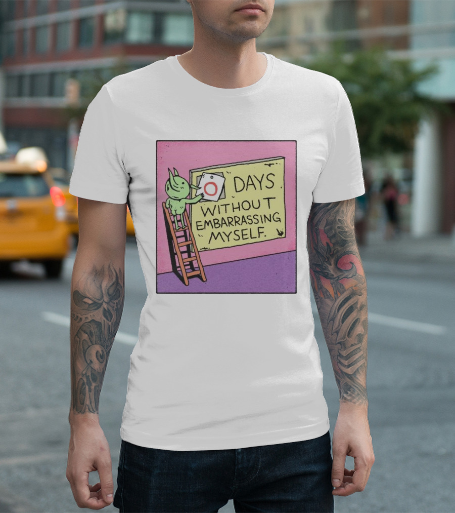 Zero Days Without Embarrassing Myself Comic Style Alien Poster On Ladder T-Shirt