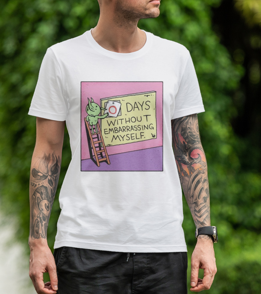 Zero Days Without Embarrassing Myself Comic Style Alien Poster On Ladder T-Shirt