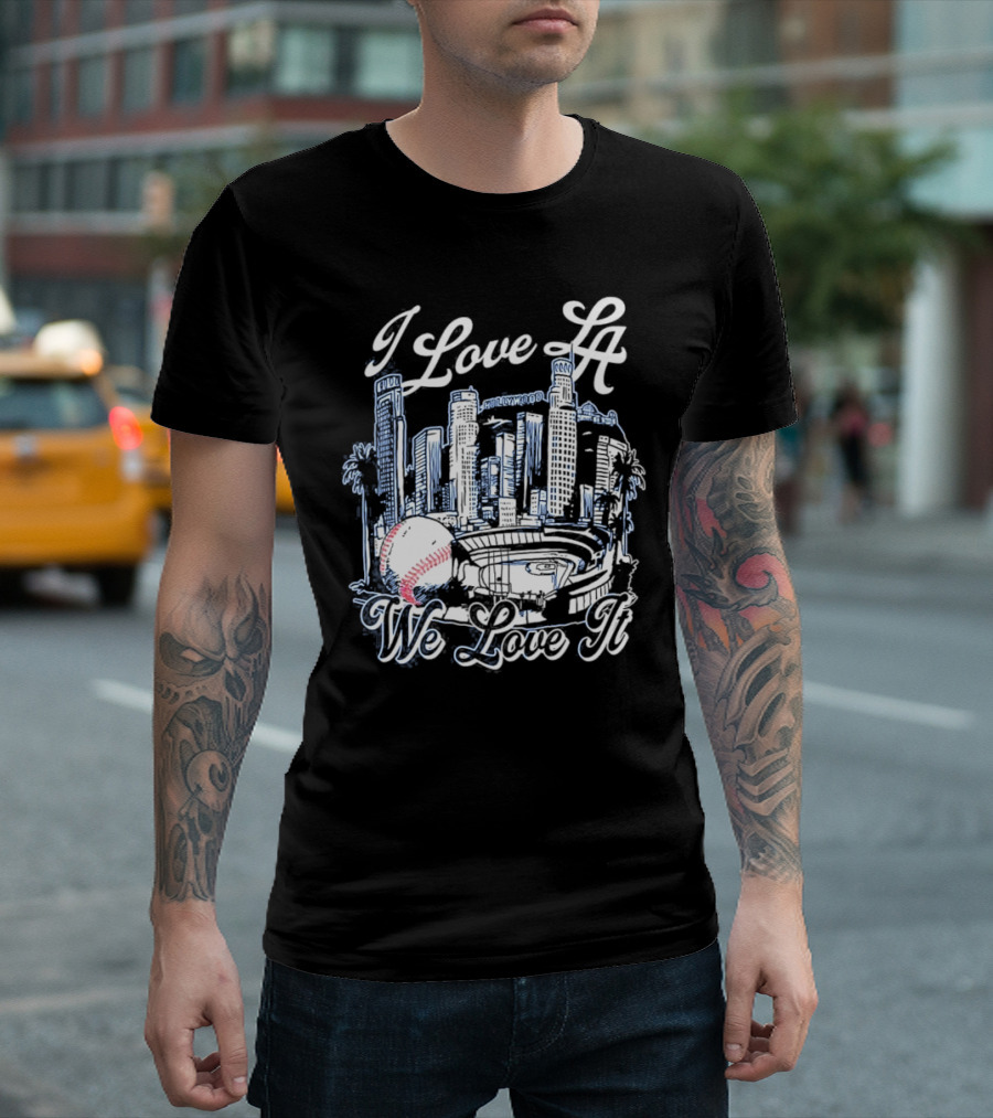 I Love LA Dodgers We Love It Los Angeles Skyline Baseball Stadium T-Shirt