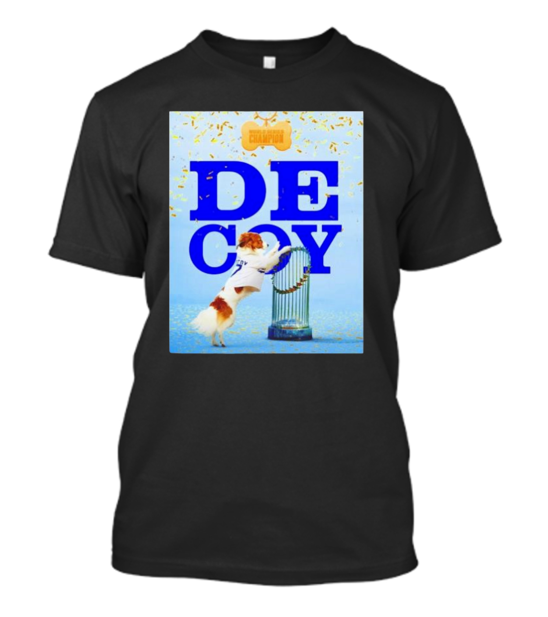 Decoy Dog Celebrating Los Angeles Dodgers World Series Champion With Trophy T-Shirt