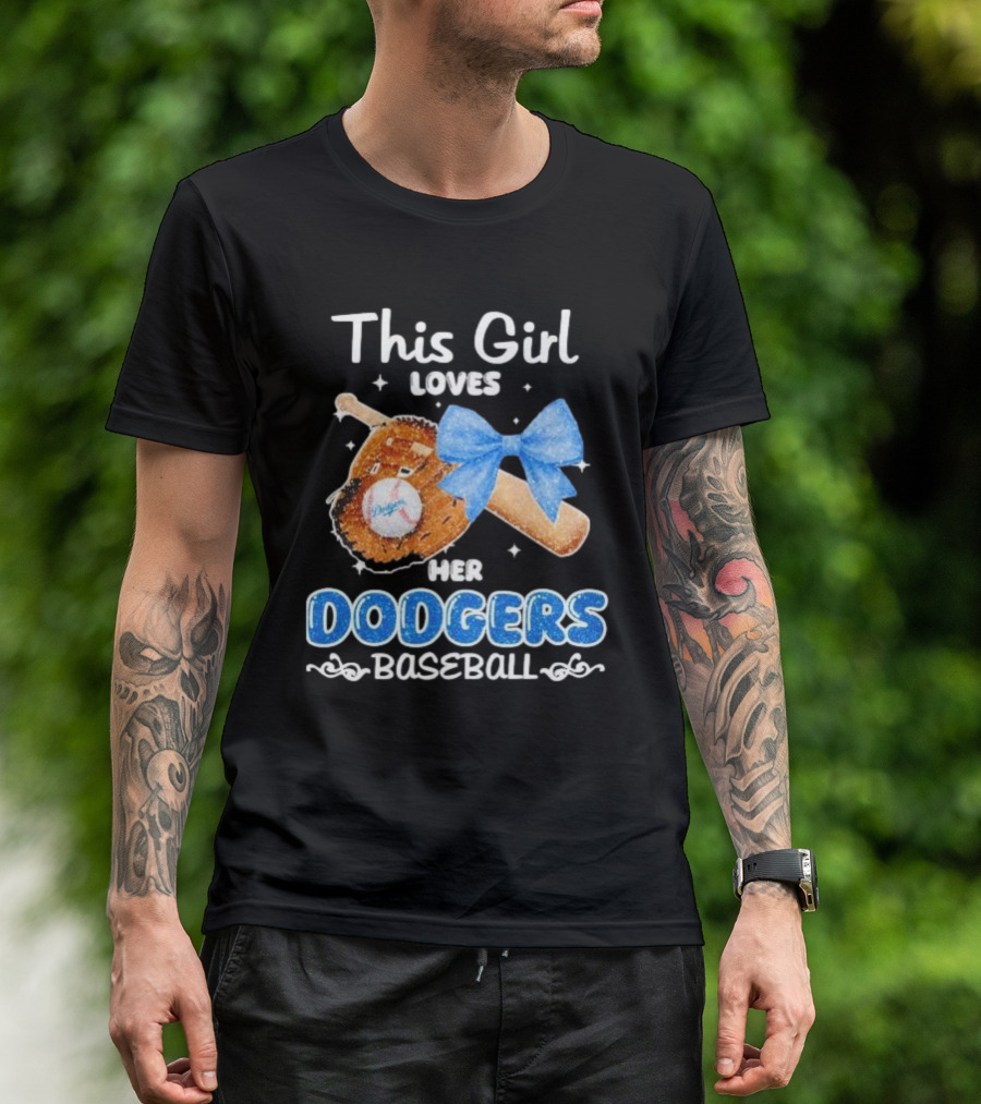 This Girl Loves Her Dodgers Baseball Bat Glove Bow T-Shirt