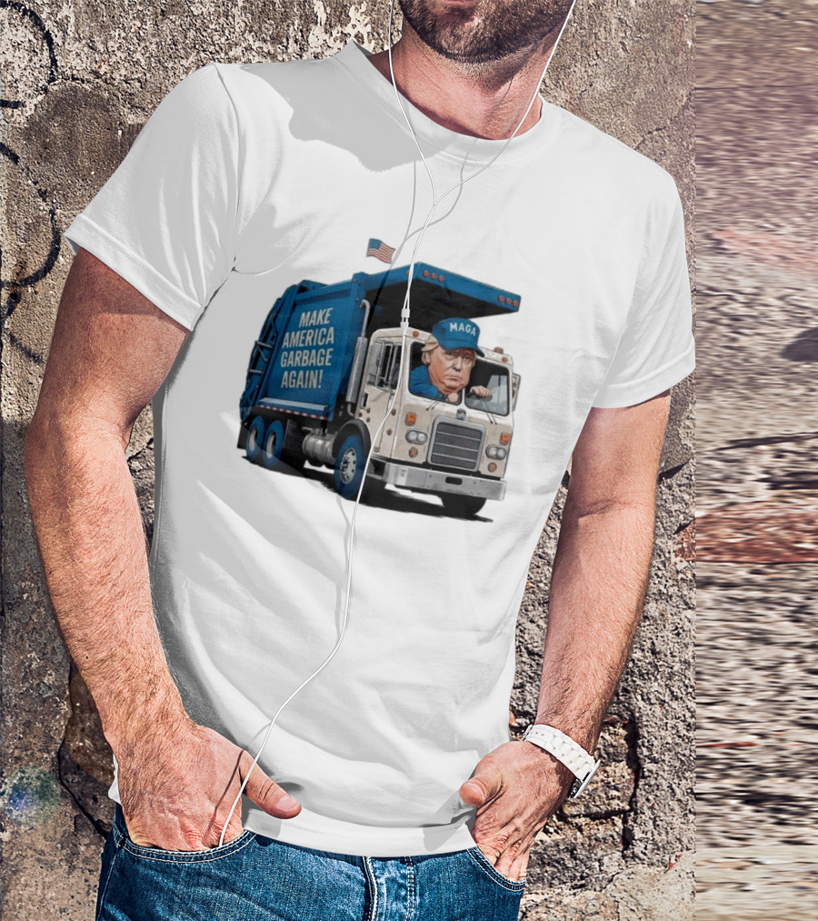 Garbage Truck With Make America Garbage Again MAGA Hat Trump Election T-Shirt