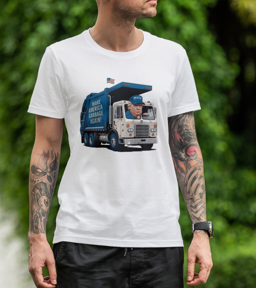 Garbage Truck With Make America Garbage Again MAGA Hat Trump Election T-Shirt