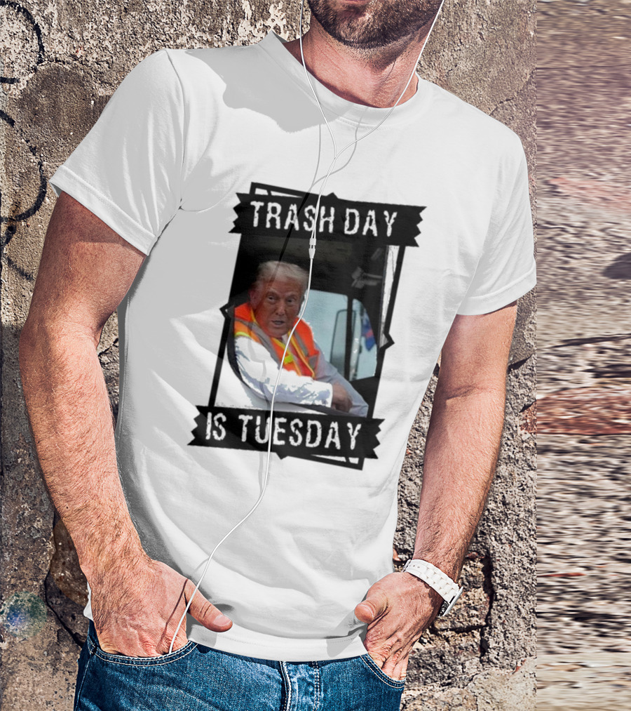Trash Day Is Tuesday Trump Garbage Truck Love America Supporter T-Shirt