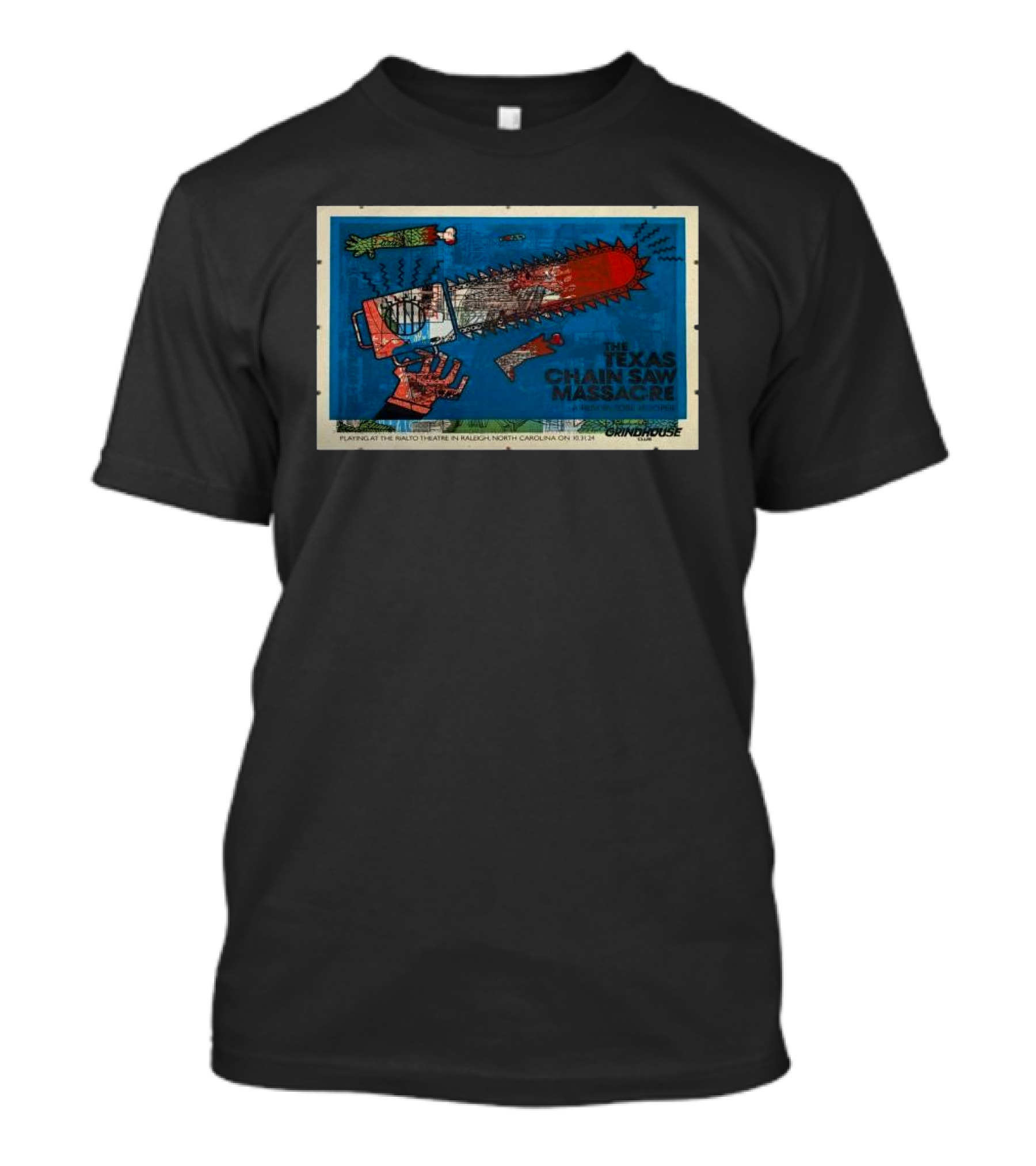The Texas Chainsaw Massacre Playing At The Rialto Theatre In Raleigh North Carolina On 10 31 24 Grindhouse Vintage T-Shirt