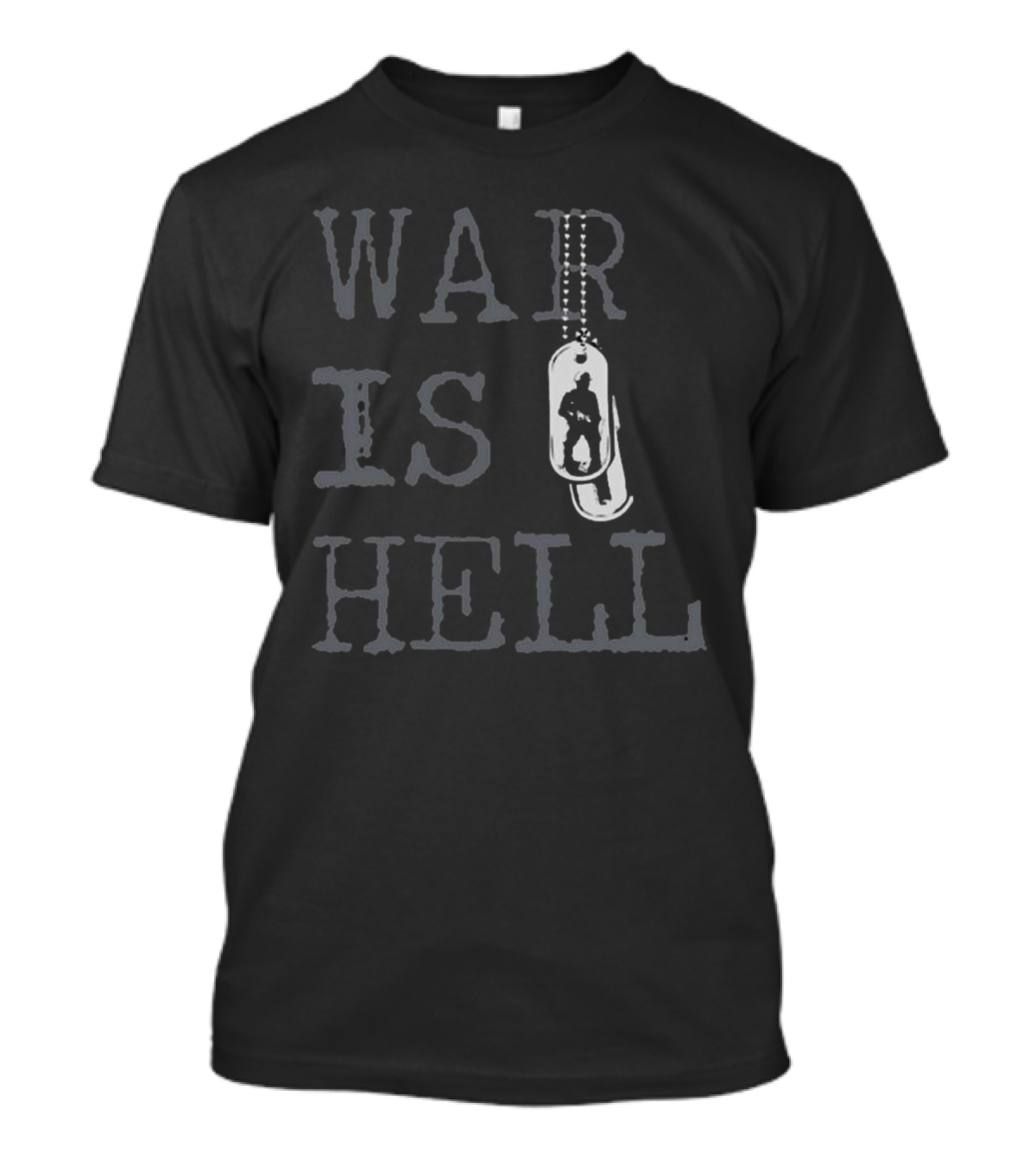 War Is Hell Soldier Dog Tags T-Shirt