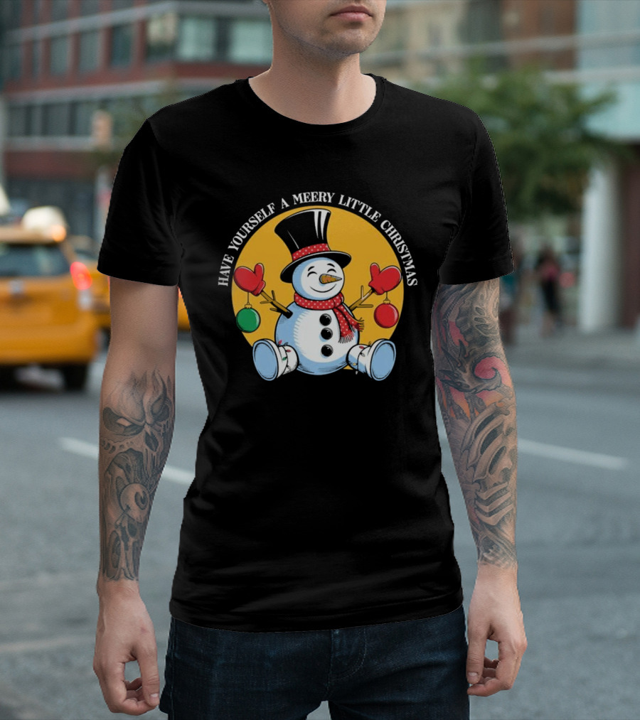 Have Yourself A Merry Little Christmas Snowman With Hat And Mittens T-Shirt