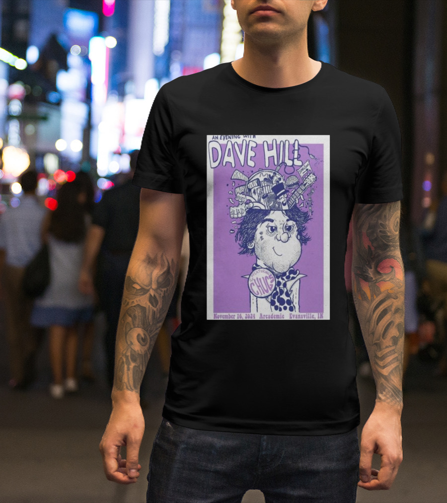 An Evening With Dave Hill Featuring Chunky 16 Nov 2024 Arcademie Evansville IN T-Shirt