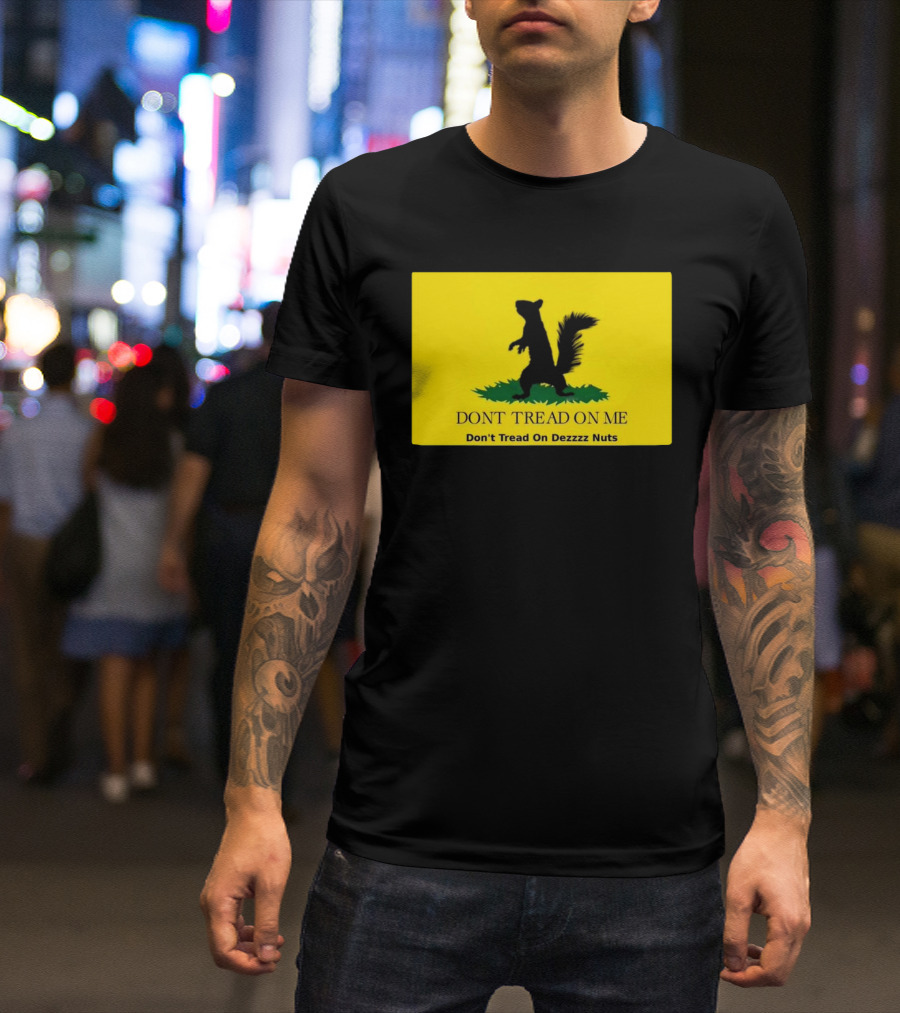 Justice For Peanut Don't Tread On Me Don’t Tread On Dezzzz Nuts T-Shirt