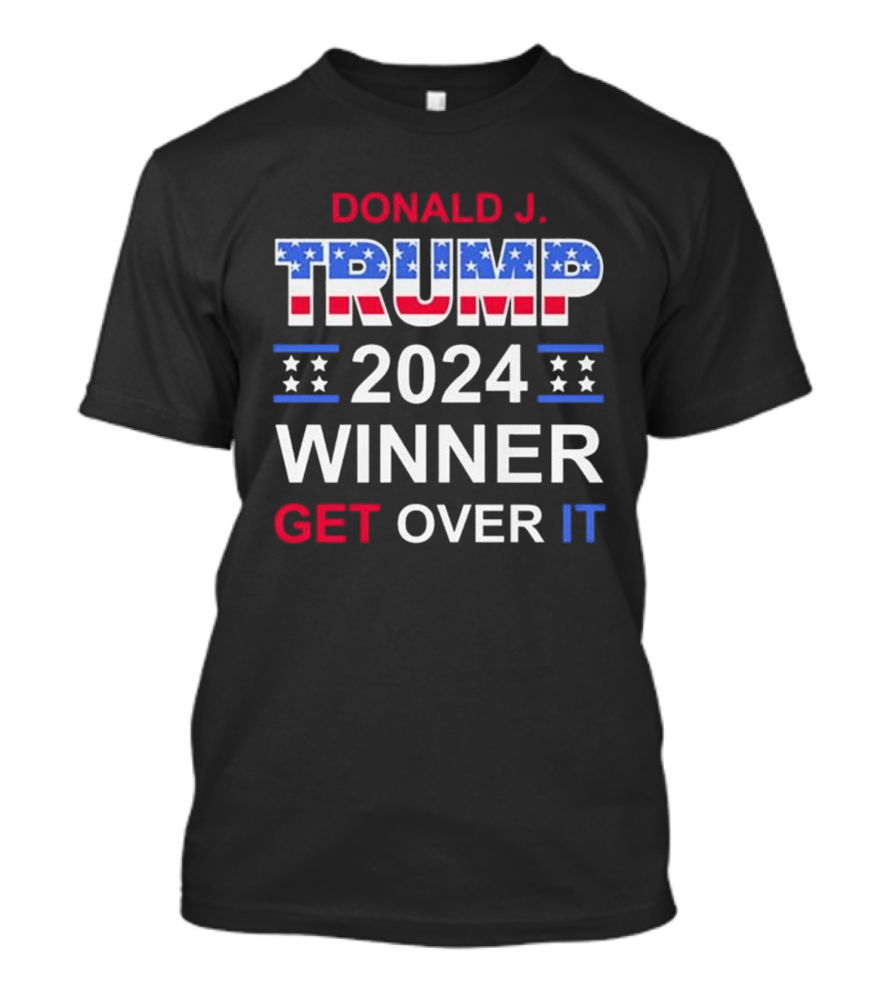 Donald J. Trump 2024 Winner Get Over It T-Shirt
