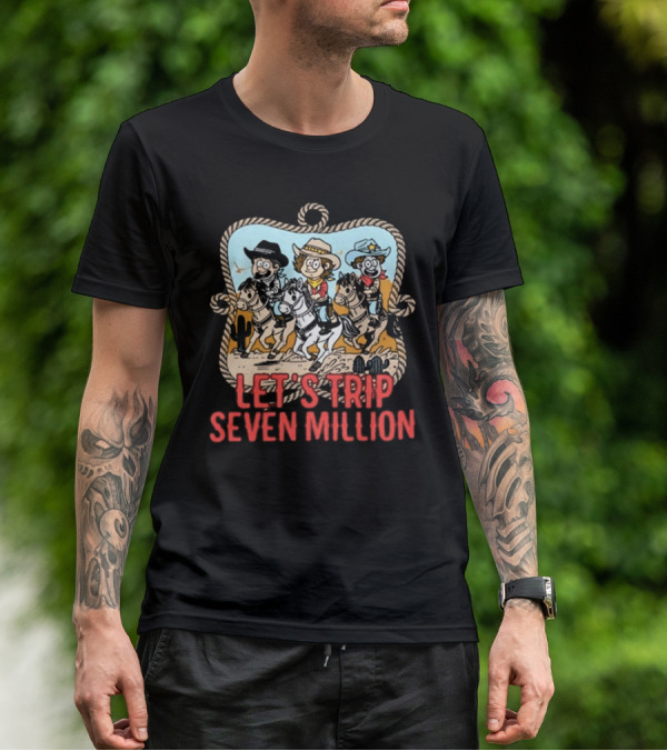 Let's Trip Seven Million Cowboy Sturniolo Triplets T-Shirt