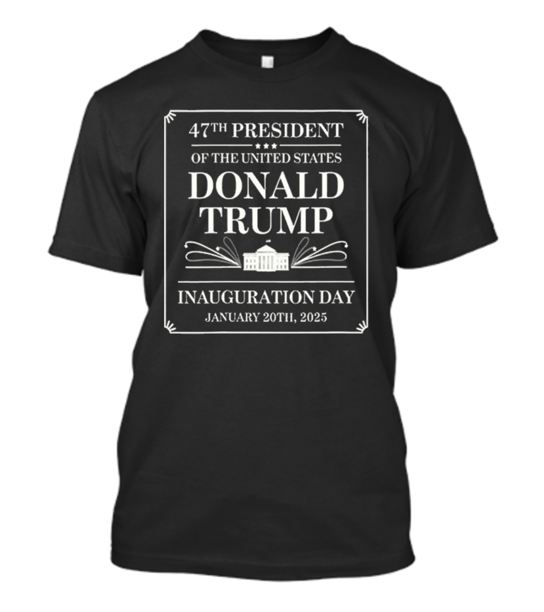 47th President Of The United States Donald Trump Inauguration Day January 20th 2025 T-Shirt