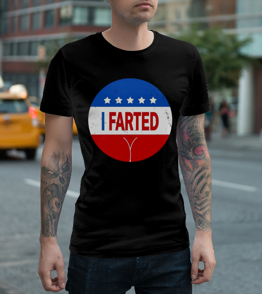 I Farted Political I Voted Star Red White Blue T-Shirt