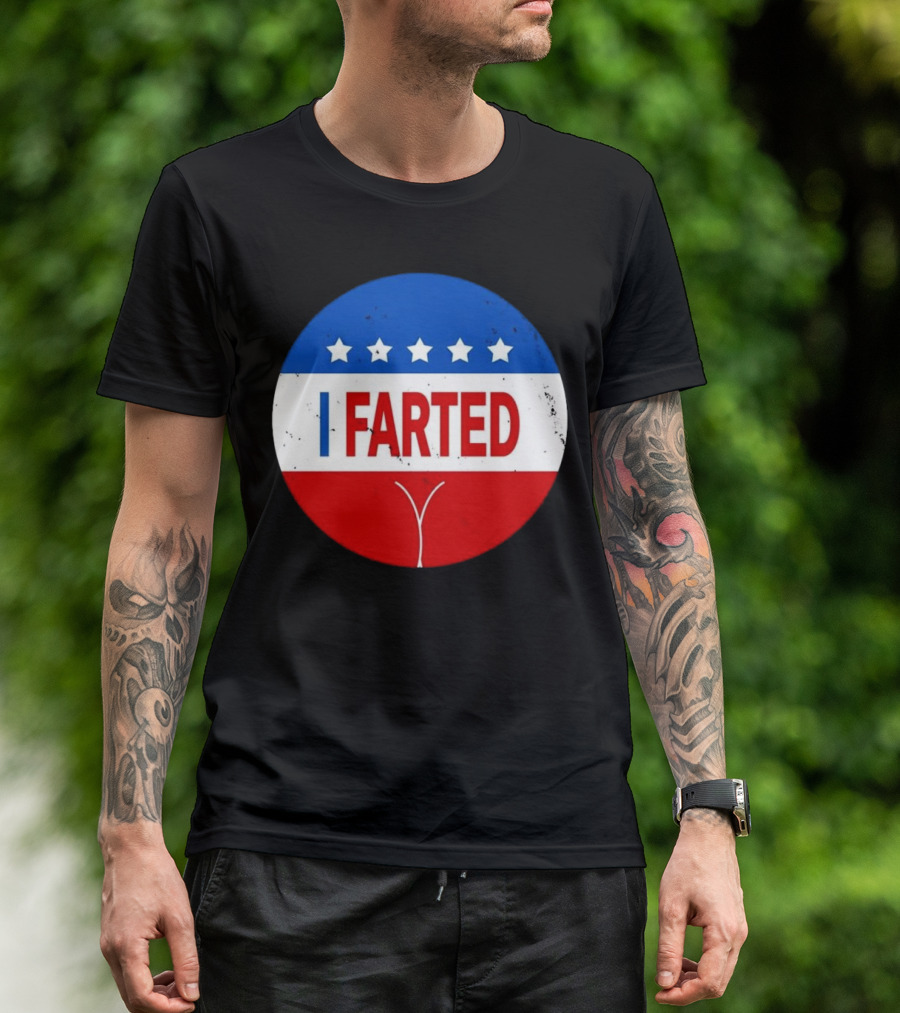 I Farted Political I Voted Star Red White Blue T-Shirt