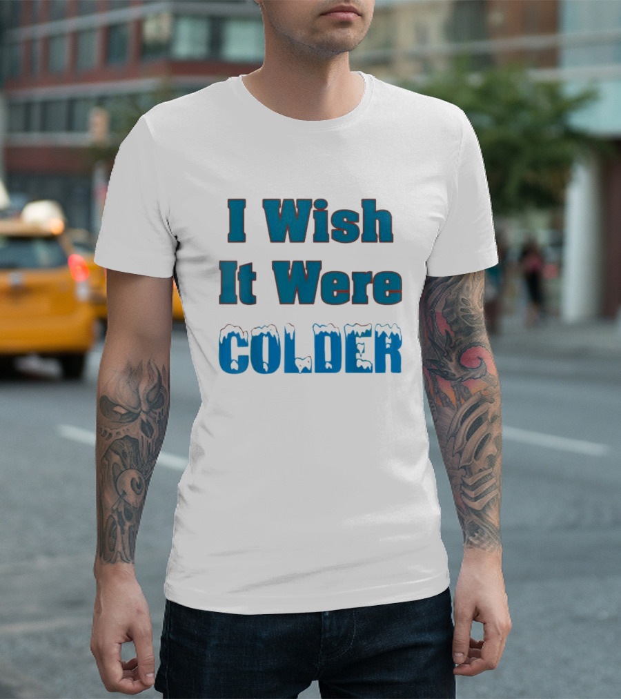 I Wish It Were Colder Miami Dolphins T-Shirt
