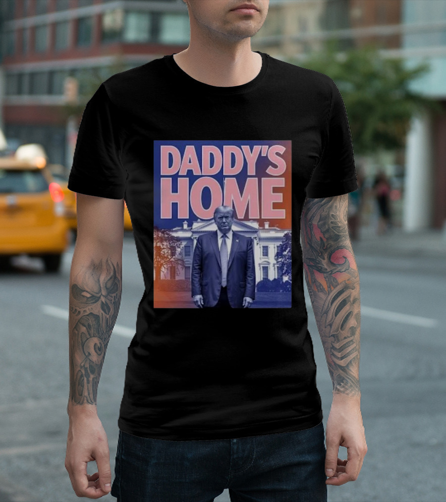 Daddy’s Home Trump Pink 2024 Take America Back 2024 White House Background T-Shirt